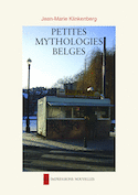 Petites mythologies belges [ancienne édition]